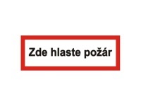Tabulka - Zde hlaste požár 29,7 x 10,5 cm