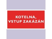 Tabulka - Kotelna, vstup zakázán 30 x 15 cm